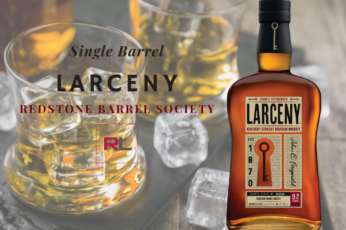 Larceny Single barrel bourbon Redstone Barrel Society